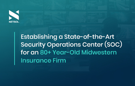 Establishing a State-of-the-Art Security Operations Center for an 80+ Year-Old Midwestern Insurance Firm